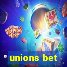 unions bet