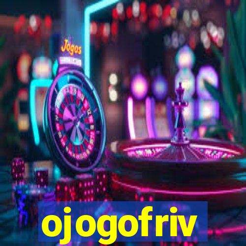 ojogofriv