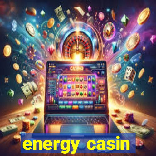 energy casin