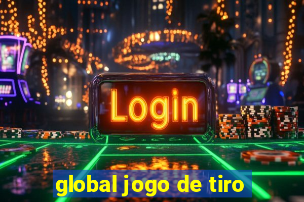 global jogo de tiro