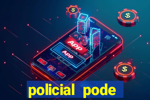 policial pode entrar armado em estadio