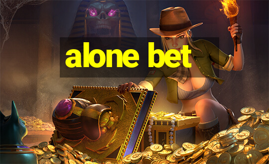 alone bet