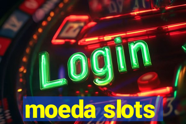 moeda slots