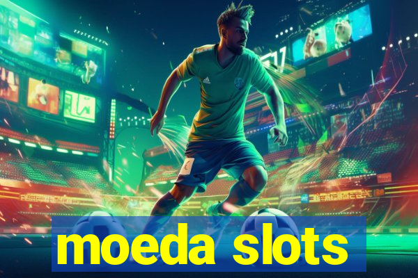 moeda slots