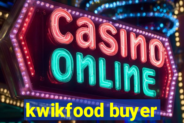 kwikfood buyer