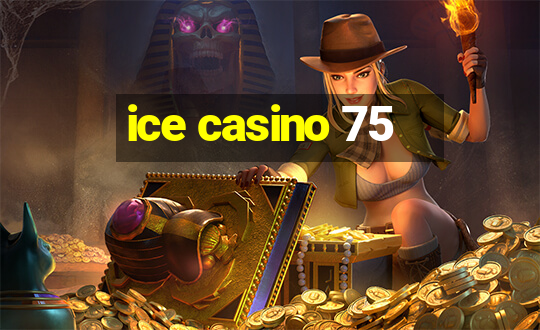 ice casino 75