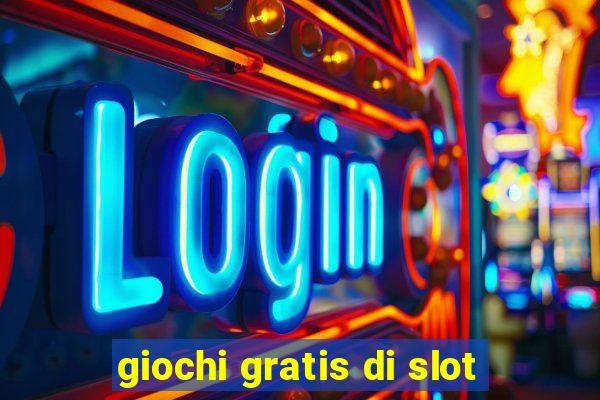 giochi gratis di slot