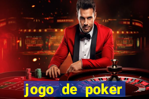 jogo de poker online dinheiro real