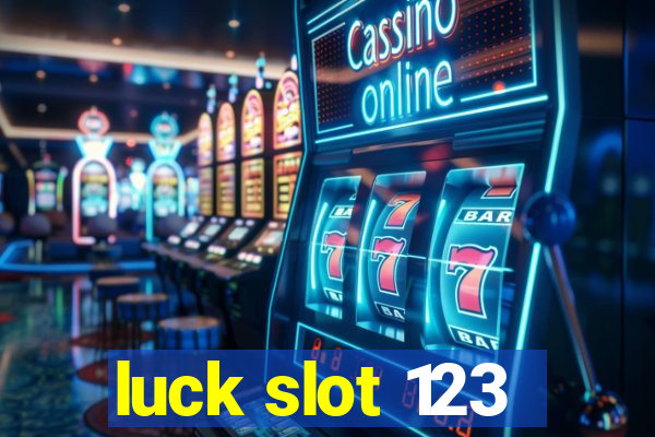 luck slot 123