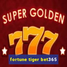 fortune tiger bet365