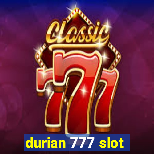 durian 777 slot