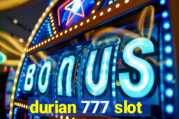 durian 777 slot