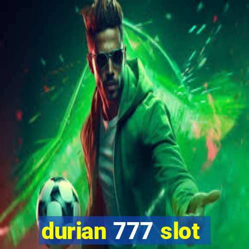 durian 777 slot