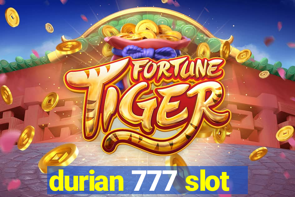 durian 777 slot