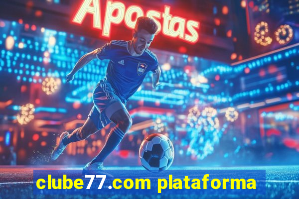 clube77.com plataforma