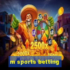 m sports betting