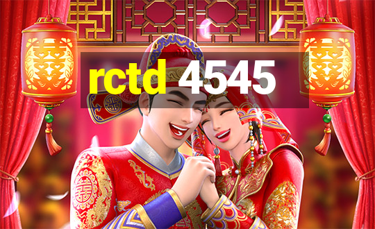 rctd 4545