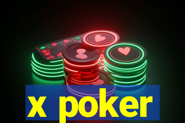 x poker