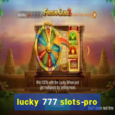 lucky 777 slots-pro