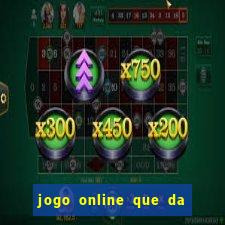 jogo online que da bonus no cadastro