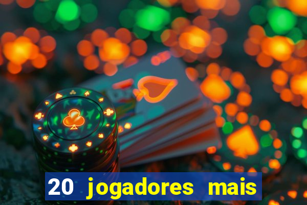 20 jogadores mais ricos do mundo