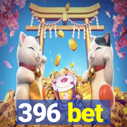 396 bet