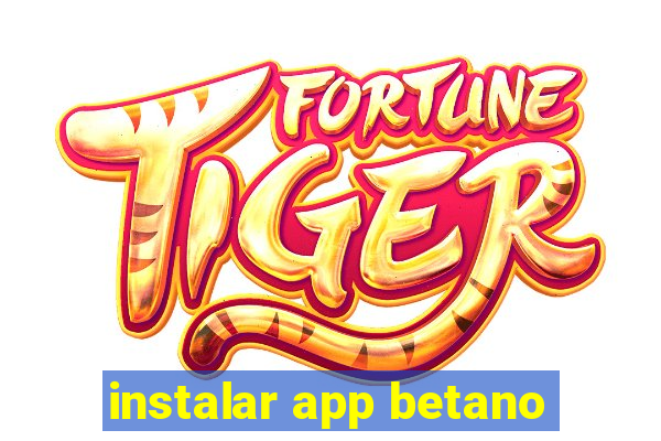 instalar app betano