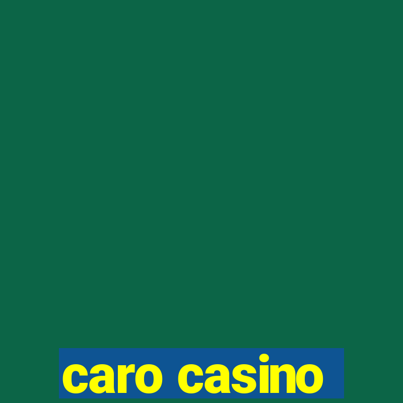 caro casino