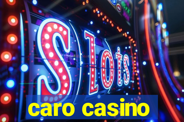 caro casino