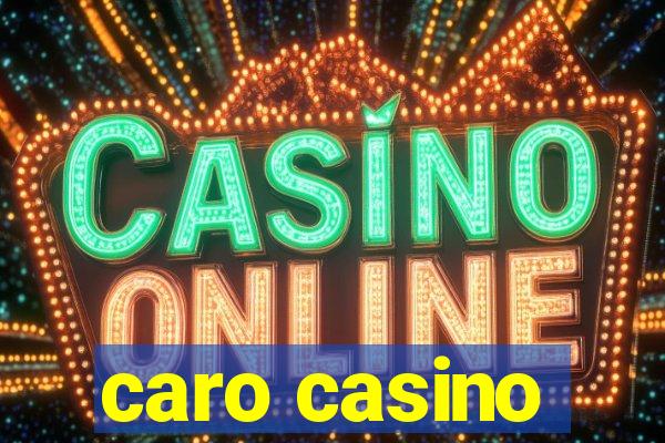 caro casino