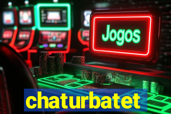 chaturbatet