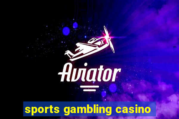 sports gambling casino