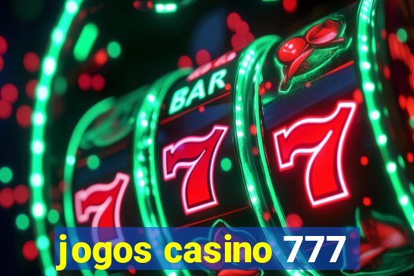 jogos casino 777