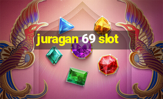 juragan 69 slot