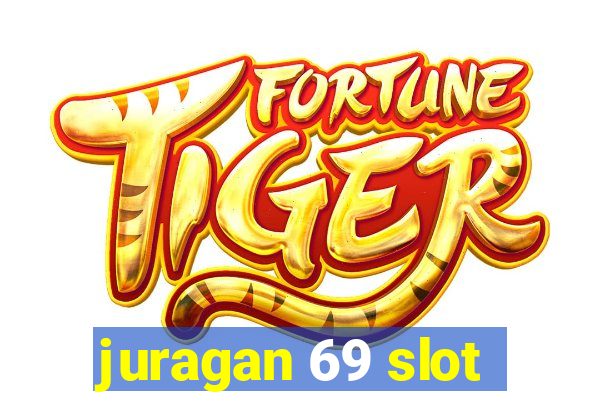 juragan 69 slot