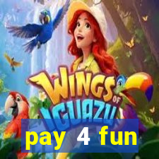 pay 4 fun