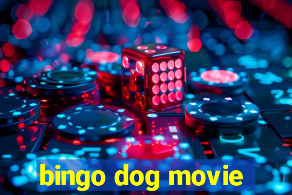 bingo dog movie