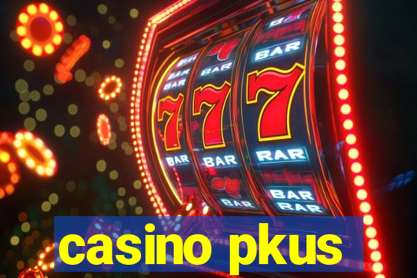 casino pkus