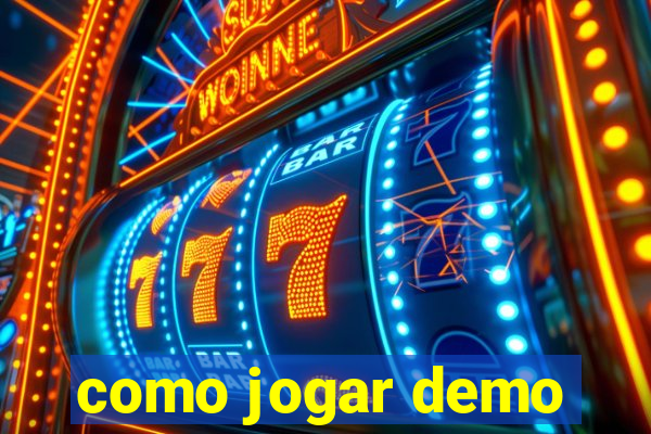 como jogar demo