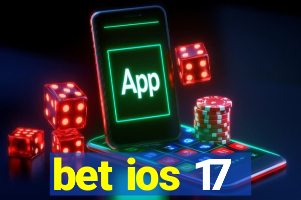 bet ios 17