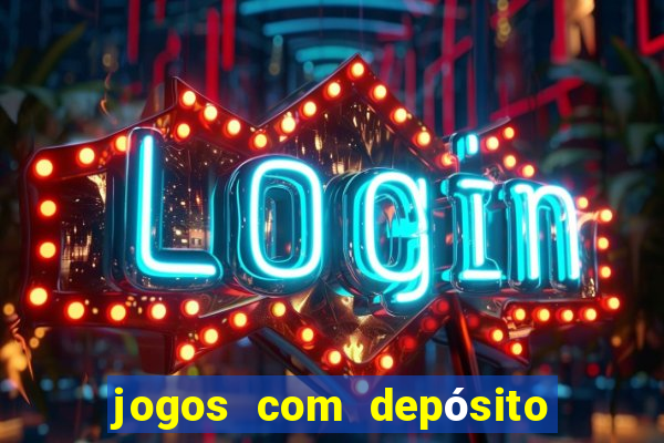 jogos com depósito mínimo de 5 reais