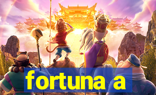 fortuna a