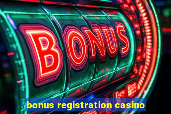 bonus registration casino