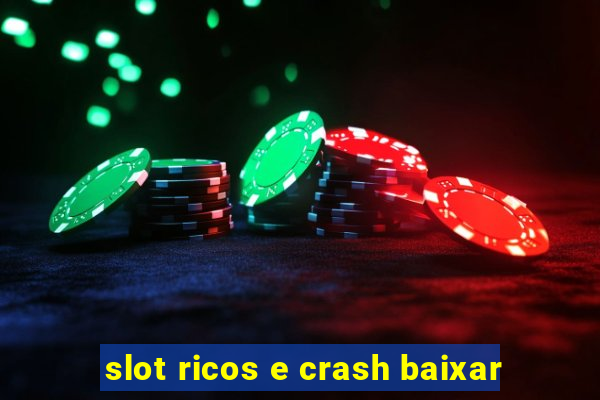 slot ricos e crash baixar