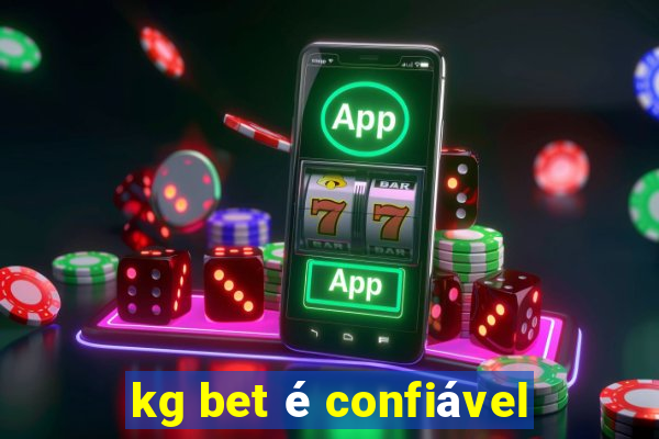 kg bet é confiável