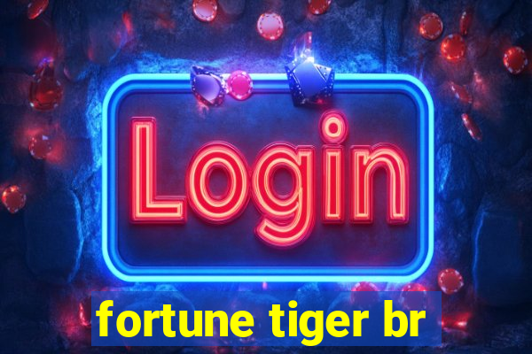 fortune tiger br