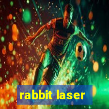 rabbit laser