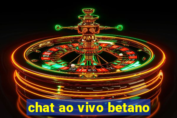 chat ao vivo betano