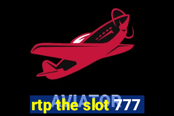 rtp the slot 777