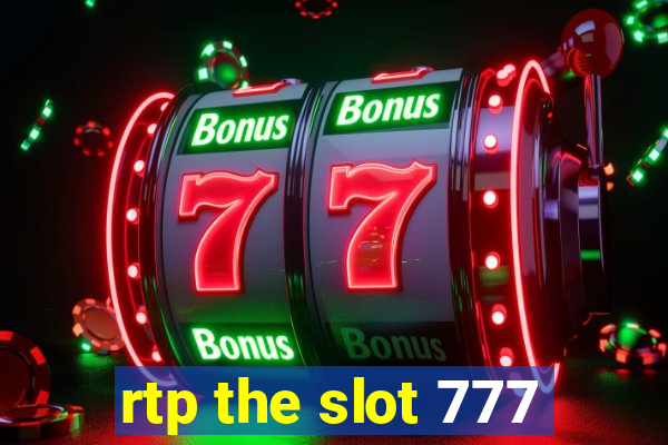 rtp the slot 777